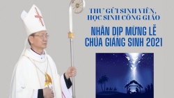 Thư gửi sinh viên, học sinh Công giáo dịp Lễ Chúa Giáng Sinh 2021