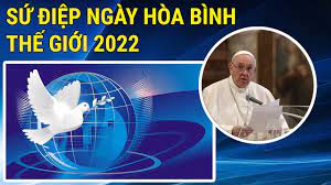 ĐGH Phanxicô: Sứ điệp cho Ngày Thế giới Hoà bình 2022