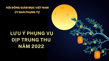 Lưu ý Phụng vụ dịp Trung Thu năm 2022